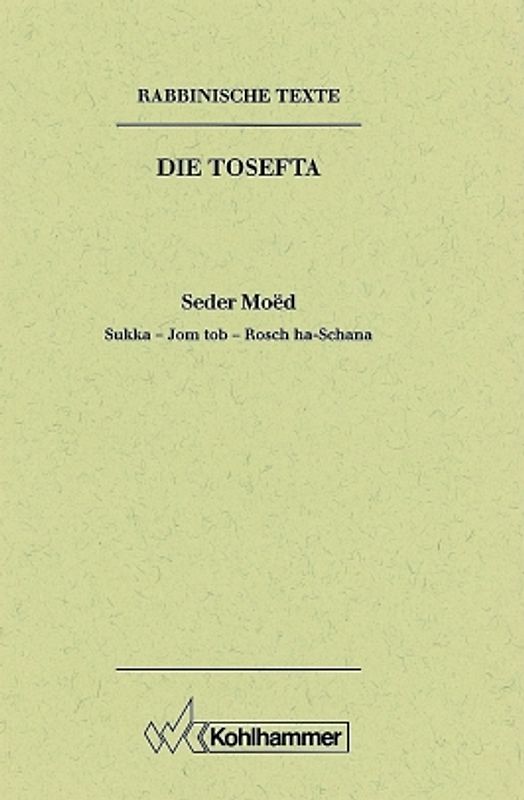Rabbinische Texte, Erste Reihe: Die Tosefta. Band II: Seder Moëd