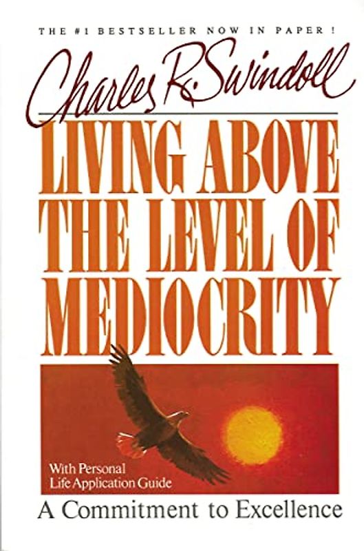 LIVING ABOVE MEDIOCRITY: A Commitment to Excellence