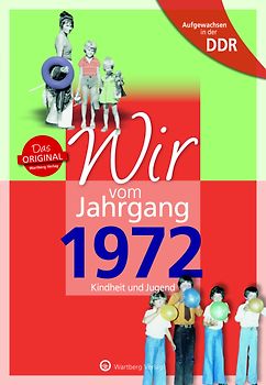 Aufgewachsen in der DDR - Wir vom Jahrgang 1972 - Kindheit und Jugend