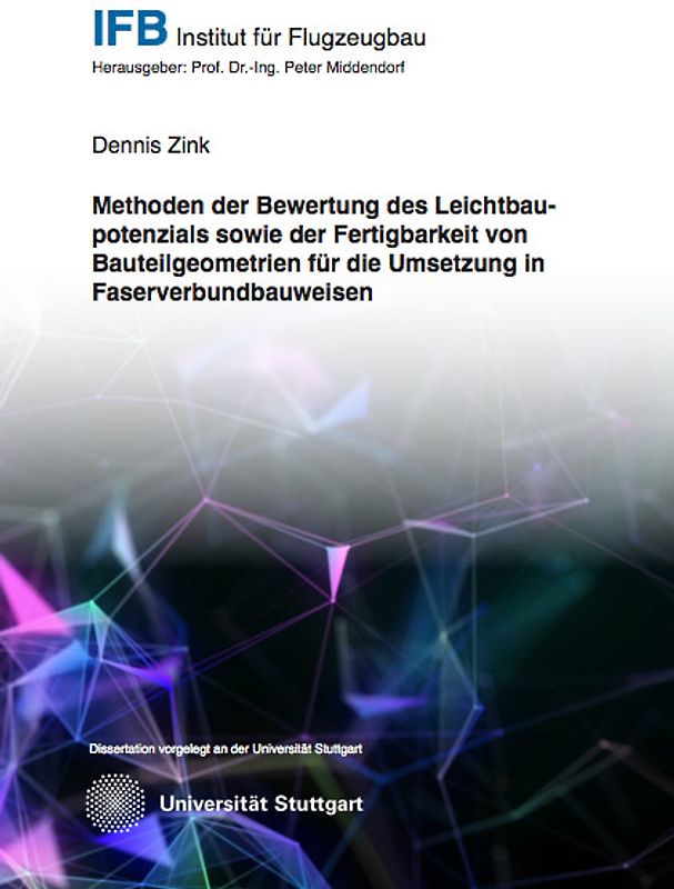 Methoden der Bewertung des Leichtbaupotenzials sowie der Fertigbarkeit von Bauteilgeometrien für die Umsetzung in Faserverbundbauweisen