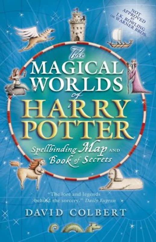 The Magical Worlds of Harry Potter, Spellbindung Map and Book of Secrets - Colbert, David