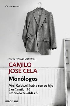 Monólogos : Mrs. Caldwell habla con su hijo ; San Camilo, 36 ; Oficio de tinieblas 5