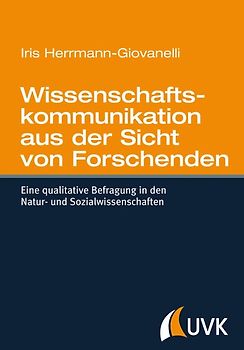 Wissenschaftskommunikation aus der Sicht von Forschenden