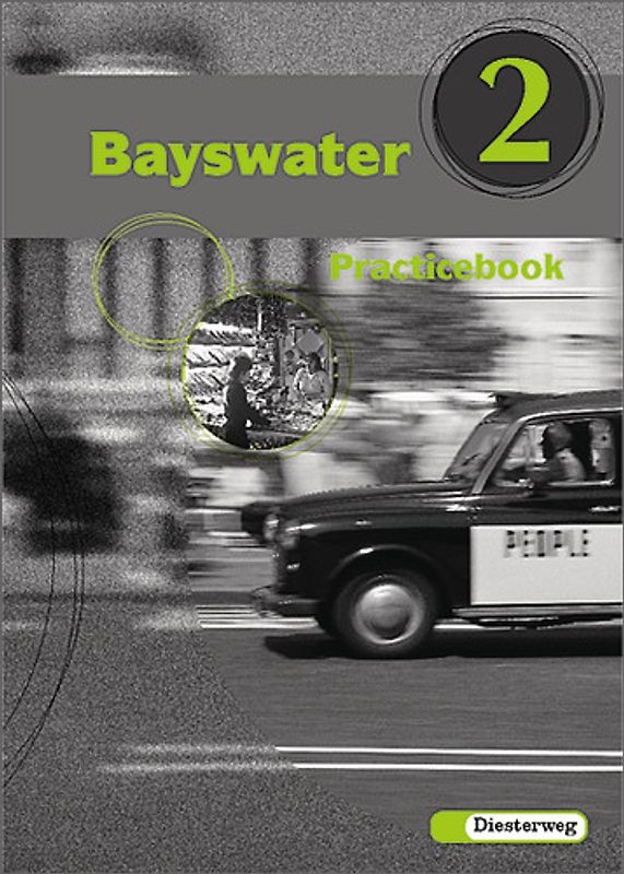 Bayswater. Lehrwerk für den Englischunterricht an Realschulen, Regelschulen,... / Practicebook 2