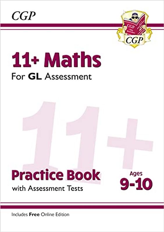 11+ GL Maths Practice Book & Assessment Tests - Ages 9-10 (with Online Edition) (CGP 11+ GL)