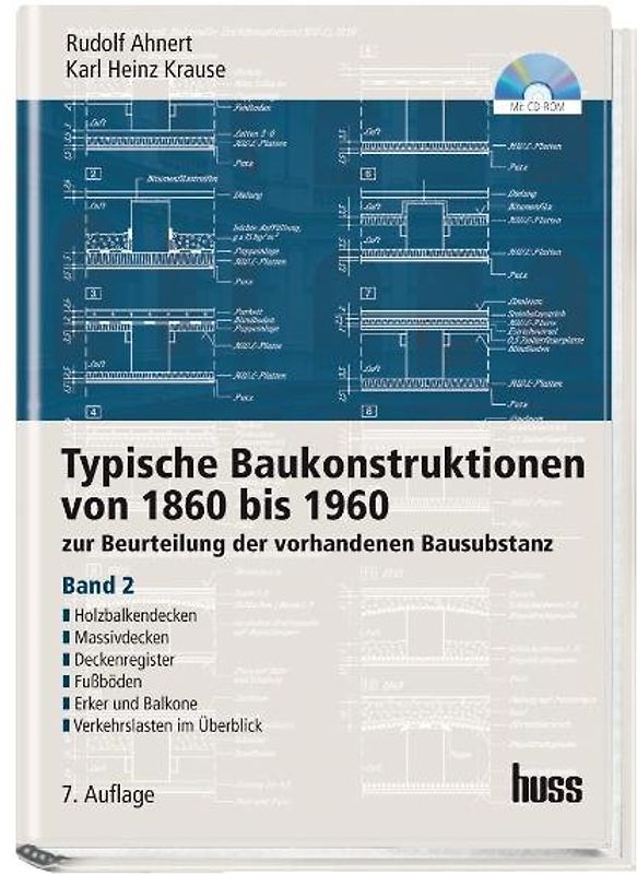 Typische Baukonstruktionen von 1860 - 1960, Band II. Zur Beurteilung der vorhandenen Bausubstanz