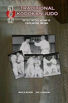 Traditional Kodokan Judo. The self-Defense Method of Kyuzo Mifune