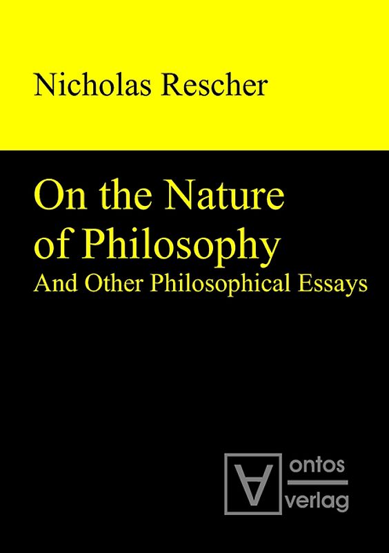 On the Nature of Philosophy and Other Philosophical Essays