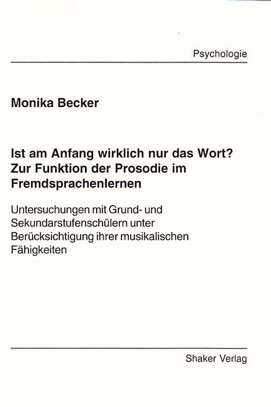 Ist am Anfang wirklich nur das Wort? Zur Funktion der Prosodie im Fremdsprachenlernen