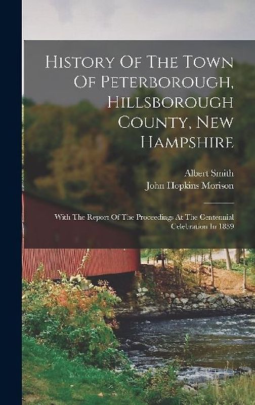 History Of The Town Of Peterborough, Hillsborough County, New Hampshire