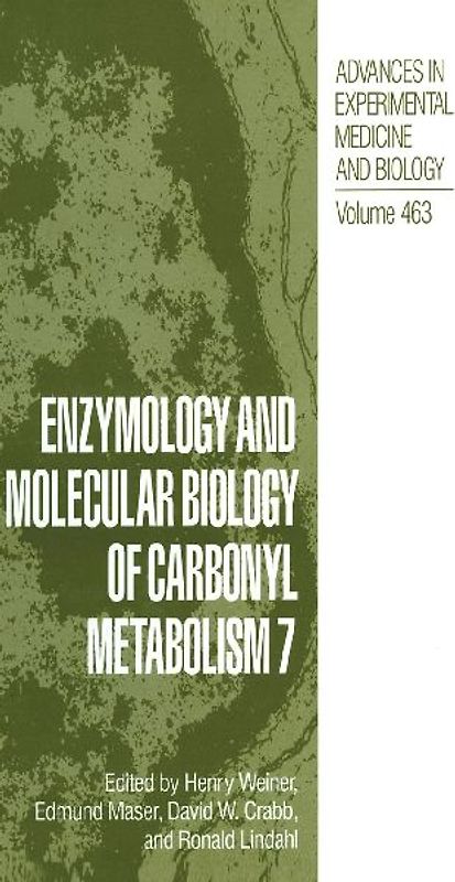 Enzymology and Molecular Biology of Carbonyl Metabolism 7