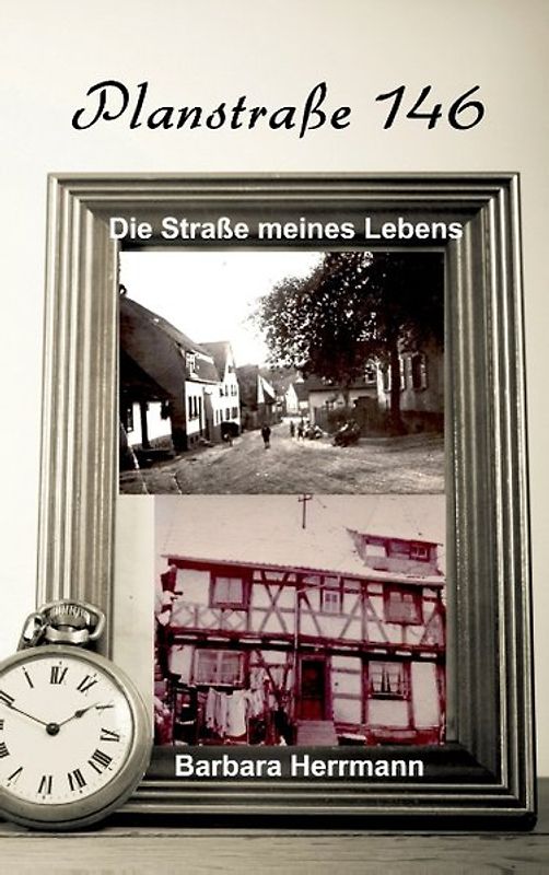 Plansstraße 146: Die Straße meines Lebens
