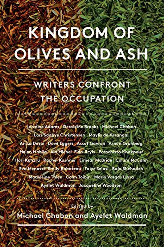 Kingdom of Olives and Ash: Writers Confront the Occupation
