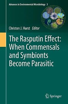 The Rasputin Effect: When Commensals and Symbionts Become Parasitic