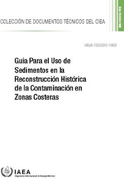 Guia Para El Uso De Sedimentos En La Reconstruccion Historica De La Contaminacion En Zonas Costeras