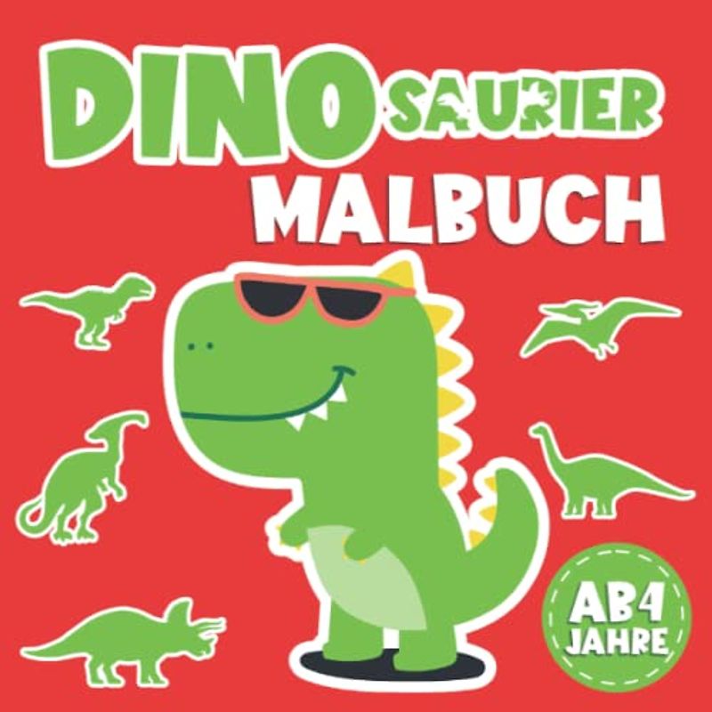 Dinosaurier Malbuch ab 4 jahre: Das große Dino Buch mit vielen tollen Dinos! Ausmalbuch für Mädchen Jungen und Kinder
