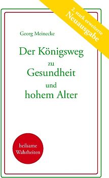 Der Königsweg zu Gesundheit und hohem Alter