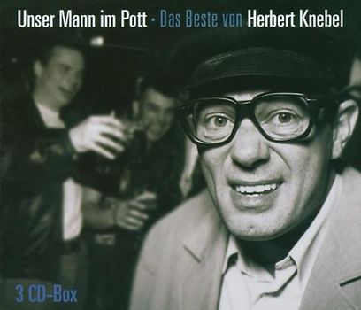 Herbert Knebel - Unser Mann im Pott - Das Beste von Herbert Knebel