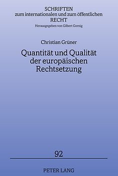 Quantitaet und Qualitaet der europaeischen Rechtsetzung