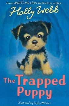 The Trapped Puppy (Holly Webb Animal Stories, Band 56)