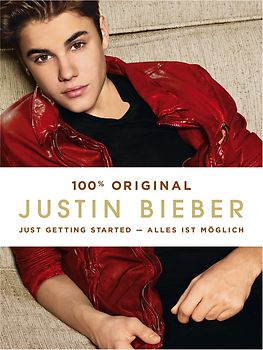Justin Bieber:Just Getting Started. Alles ist möglich