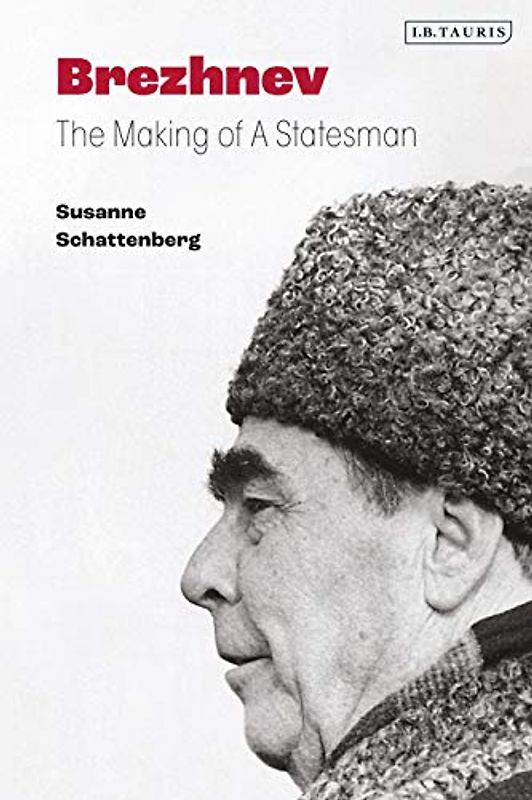 Brezhnev: The Making of a Statesman