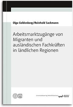 Arbeitsmarktzugänge von Migranten und ausländischen Fachkräften in ländlichen Regionen