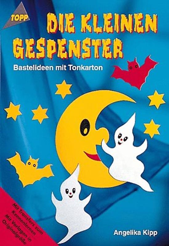 Die kleinen Gespenster. Bastelideen aus Tonkarton