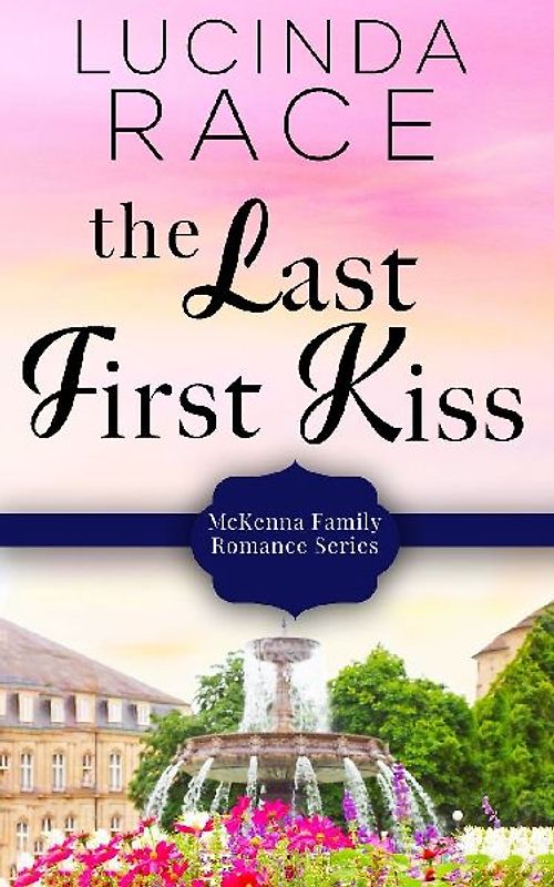 The Last First Kiss