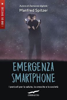 Emergenza smartphone. I pericoli per la salute, la crescita e la società
