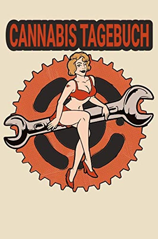 Cannabis Tagebuch: Marijuana Journal für Home Grower | Logbook | Ganja | Hanf | Weed | Anbau | Motorrad Pin up Biker
