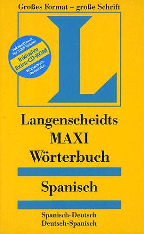 Langenscheidts MAXI Wörterbücher / Spanisch. Spanisch-Deutsch /Deutsch-Spanisch. Mit CD-ROM