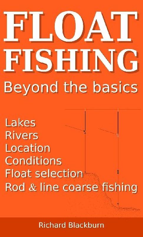 Float Fishing beyond the basics