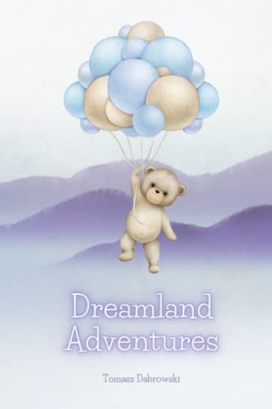 Dreamland Adventures: 10 Magical Adventures in One Storybook for Kids