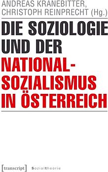 Die Soziologie und der Nationalsozialismus in Österreich