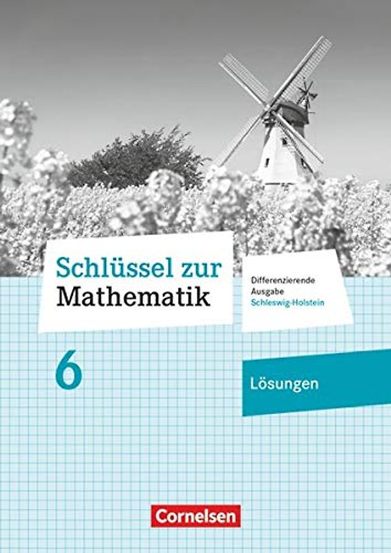 Schlüssel zur Mathematik - Differenzierende Ausgabe Schleswig-Holstein - 6. Schuljahr: Lösungen zum Schulbuch
