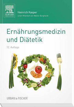 Ernährungsmedizin und Diätetik. Unter Mitarbeit von Walter Burghardt
