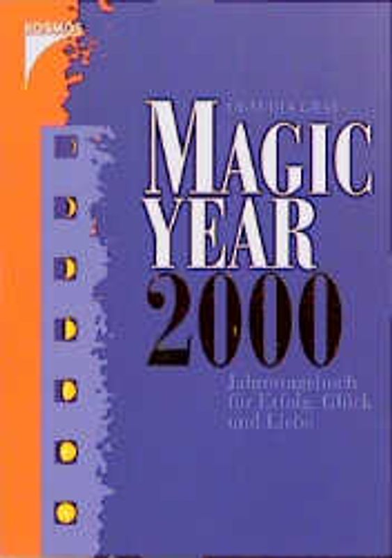 Magic Year 2000. Jahrestagebuch für Erfolg, Glück und Liebe