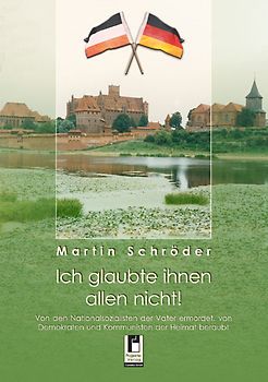 Ich glaubte ihnen allen nicht!