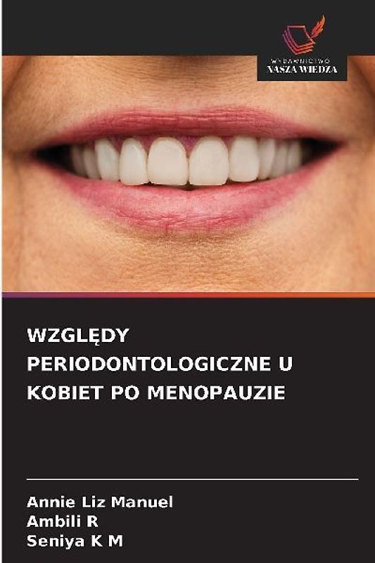 WZGL¿DY PERIODONTOLOGICZNE U KOBIET PO MENOPAUZIE
