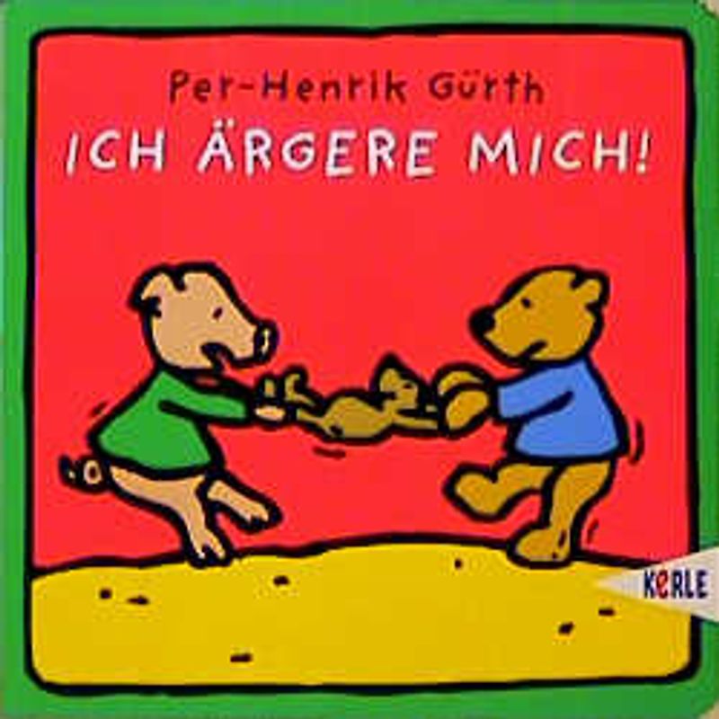 Ich ärgere mich!. Pappbilderbuch
