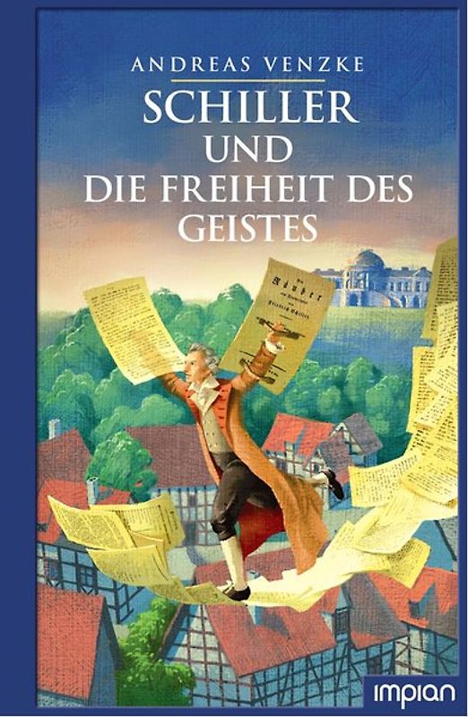 Schiller und die Freiheit des Geistes