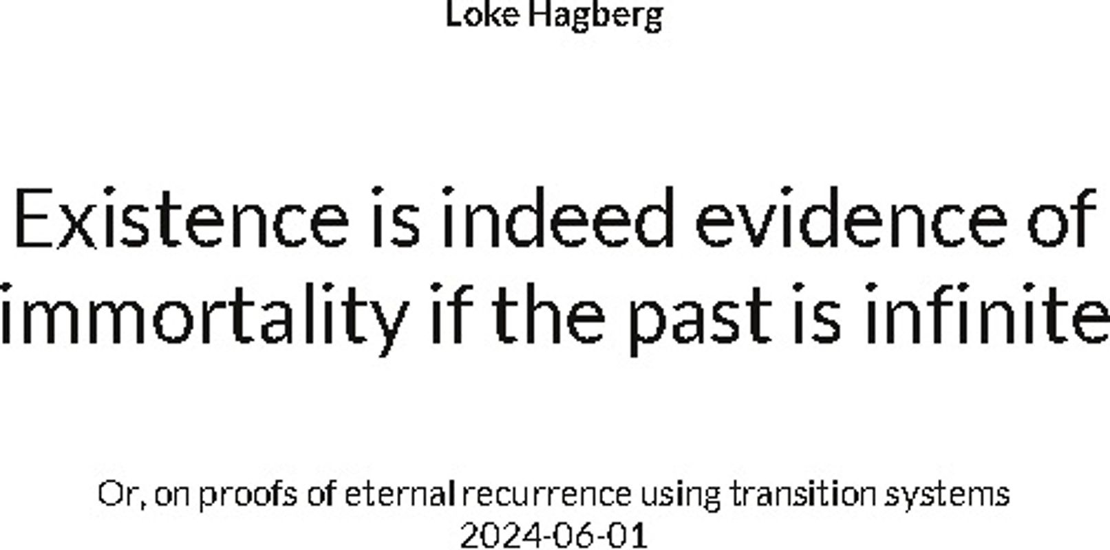 Existence is indeed evidence of immortality if the past is infinite