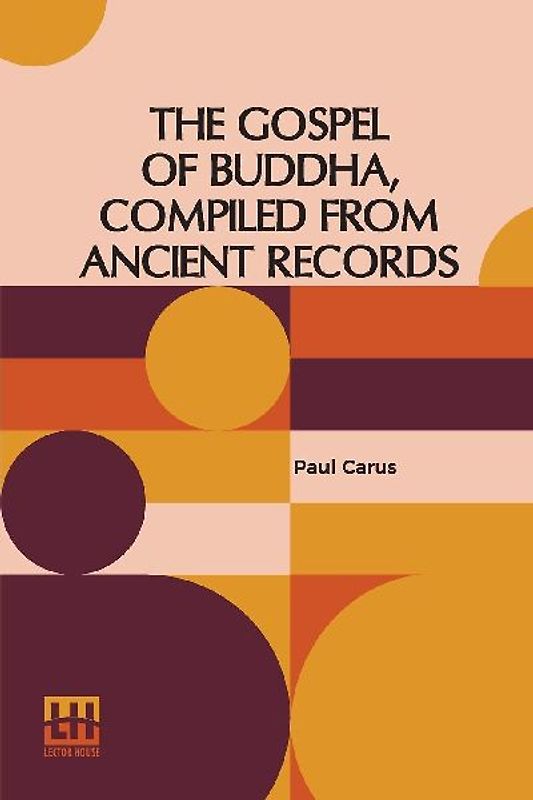 The Gospel Of Buddha, Compiled From Ancient Records