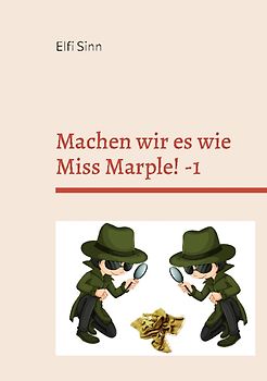 Machen wir es wie Miss Marple! -1