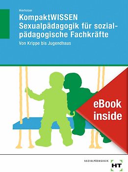 eBook inside: Buch und eBook KompaktWISSEN Sexualpädagogik für sozialpädagogische Fachkräfte
