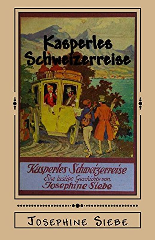Kasperles Schweizerreise - Siebe, Josephine