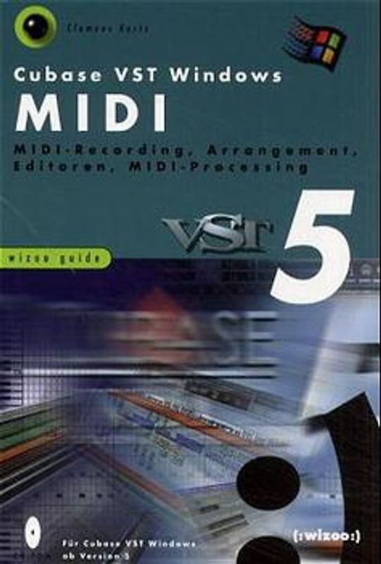 Cubase VST Windows MIDI. Midi-Recording, Arrangement, Editoren, Midi-Processing