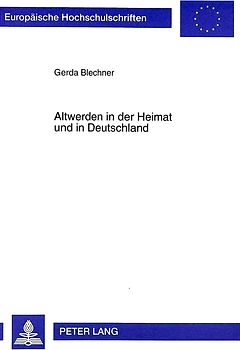 Altwerden in der Heimat und in Deutschland