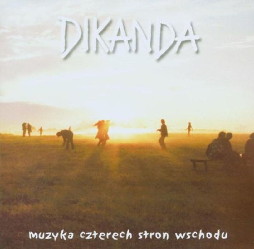 Dikanda - Muzyka Czterech Stron Wschodu